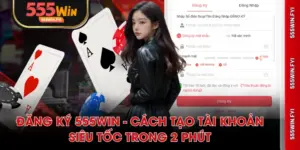 Đăng ký 555WIN